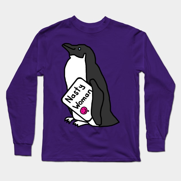 Penguin with Nasty Woman Sign Supporting Kamala Harris Long Sleeve T-Shirt by ellenhenryart